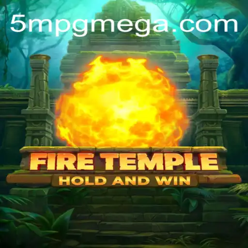 Exploring FireTemple: A New Gaming Adventure with 5mpg.com